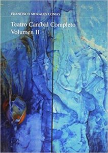Los ídolos en Teatro Caníbal Completo. Volumen II. Ediciones Carena, Barcelona, 2015.[ISBN 978-84-16418-12-1].